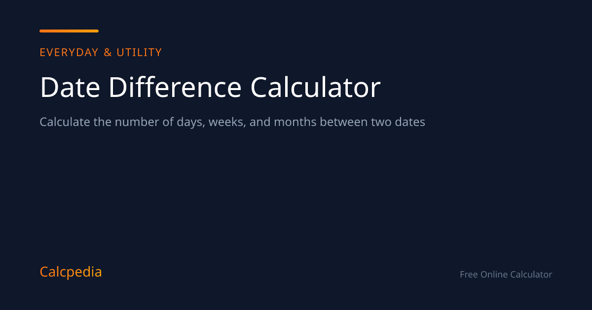 Date Difference Calculator - Days Between Two Dates | Calcpedia