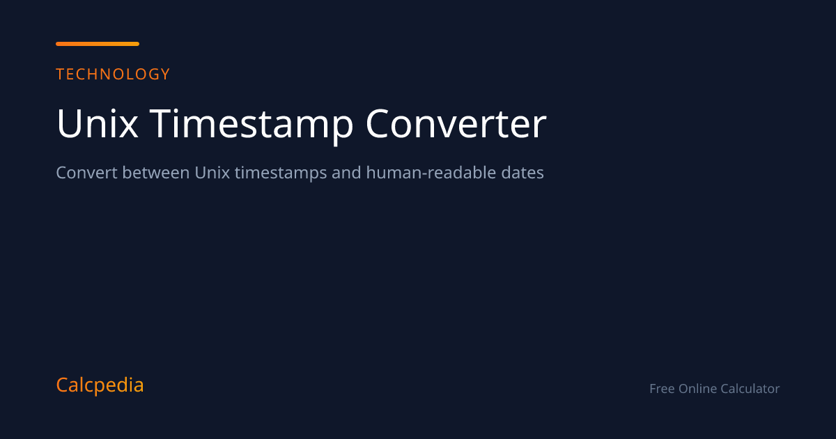 Unix Timestamp Converter - Epoch Time to Date | Calcpedia